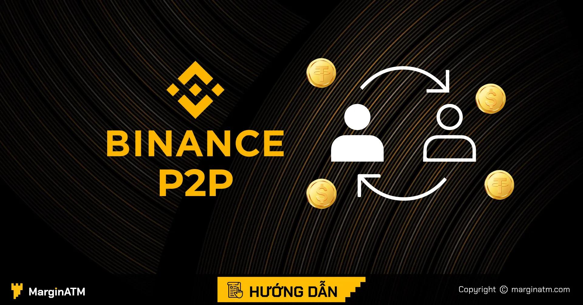 hướng dẫn giao dịch p2p binance