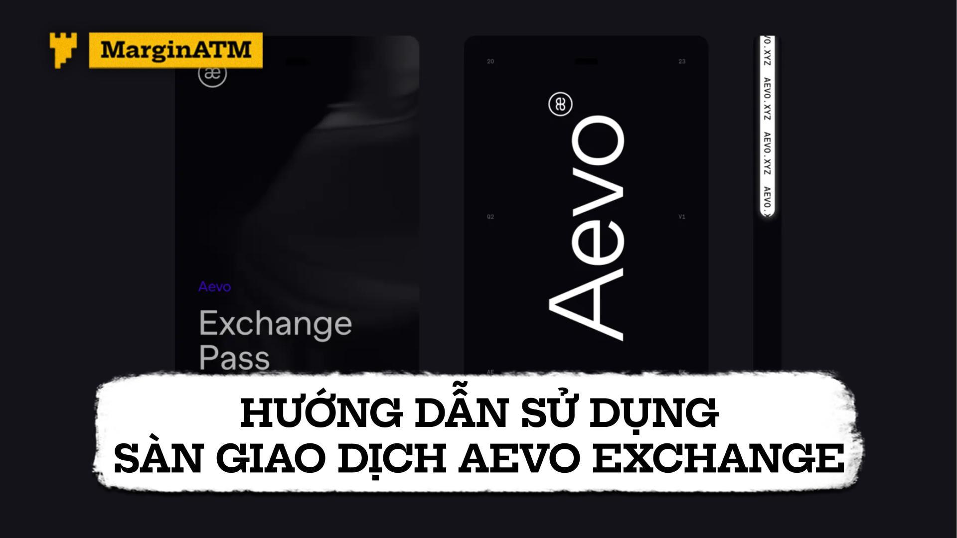 Hướng dẫn sử dụng sàn giao dịch Aevo Exchange