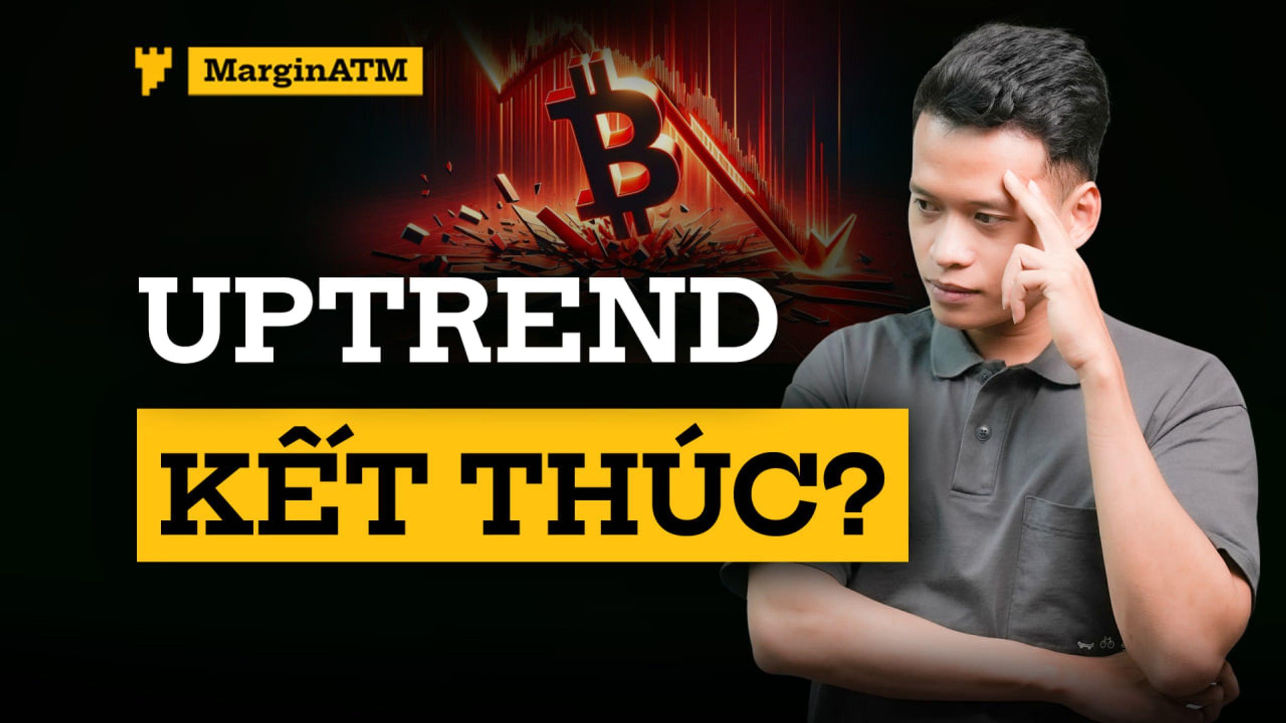 Bitcoin chững lại, Liệu Uptrend ĐÃ KẾT THÚC?